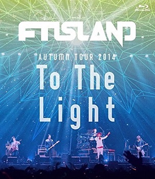 FTISLAND_ToTheLight_DVD